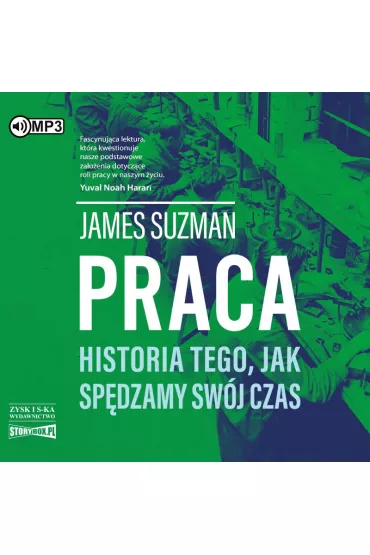 Audiobook Praca. Historia tego, jak sp�dzamy sw�j czas CD - James  Suzman