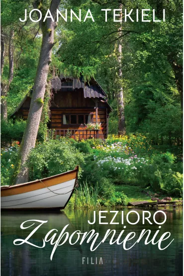 Jezioro Zapomnienie - Joanna Tekieli