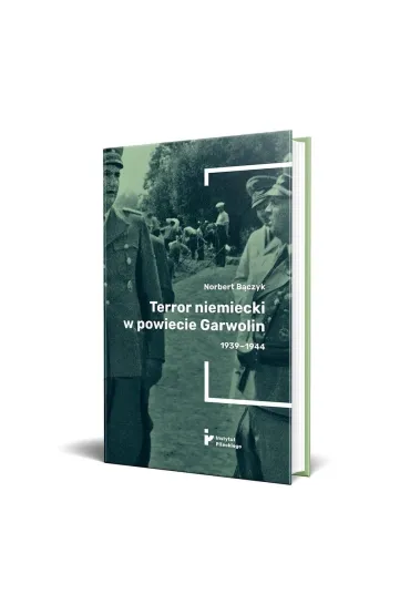 TERROR W POWIECIE GARWOLIN 1939-1944 - Norbert B�czyk