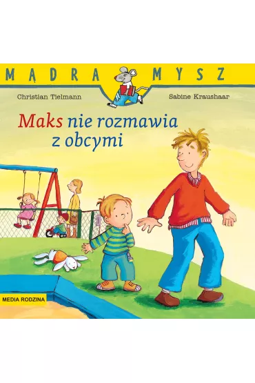 M�dra mysz - Maks. Maks nie rozmawia z obcymi - Christian Tielmann