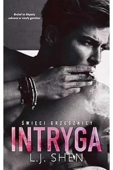 Intryga. �wi�ci grzesznicy. Tom 1 - L. J. Shen