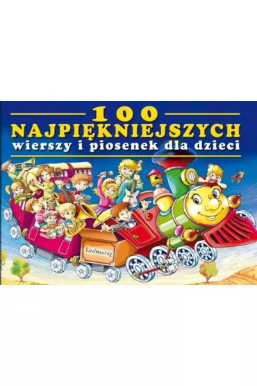 100 najpi�kniejszych wierszy i piosenek dla dzieci - Jan Brzechwa, Julian Tuwim, Maria Konopnicka