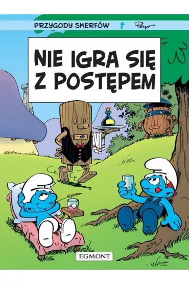 Nie igra si� z post�pem. Przygody Smerf�w. Tom 21 - Peyo