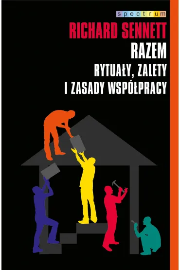 Razem. Rytua�y zalety i zasady wsp�pracy - Richard Sennett