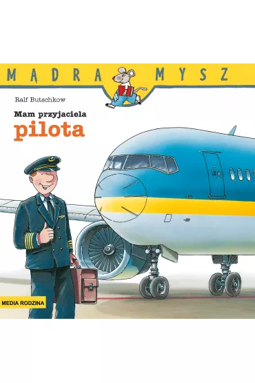 M�dra mysz - Mam przyjaciela. Mam przyjaciela pilota - Ralf Butschkow
