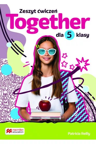 Together 5. Zeszyt �wicze� dla 5 klasy - Patricia Reilly