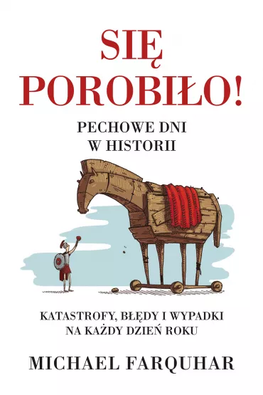 Si� porobi�o! Pechowe dni w historii - Michael Farquhar