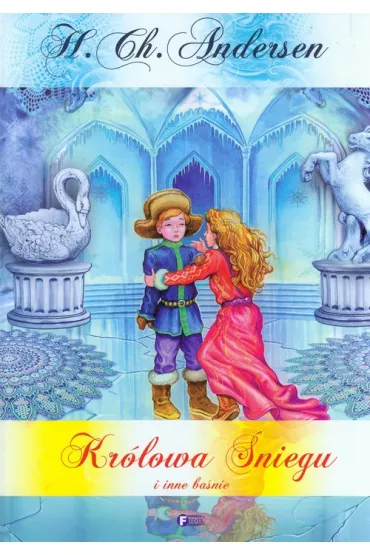 Kr�lowa �niegu i inne ba�nie - Hans Christian Andersen