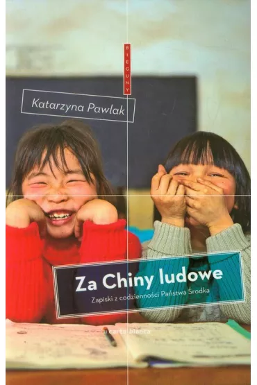 Za Chiny ludowe - Katarzyna Pawlak