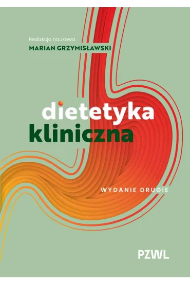 Dietetyka kliniczna - Marian  Grzymis�awski