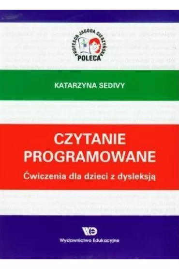 Czytanie programowane �wiczenia dla dzieci z ... - Katarzyna Sedivy