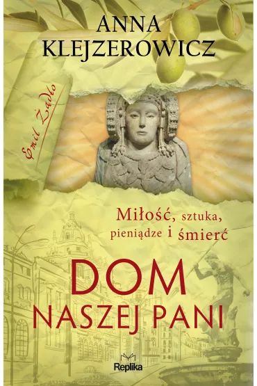 Dom naszej pani - Anna Klejzerowicz