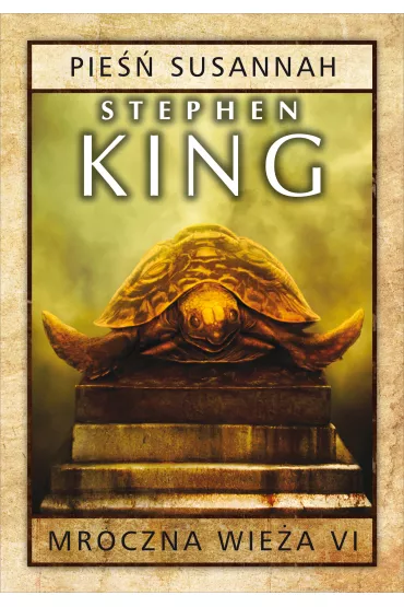 Pie�� Susannah. Mroczna Wie�a. Tom 6 - Stephen King