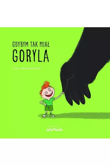 Gdybym tak mia� goryla - Bartek  Brosz