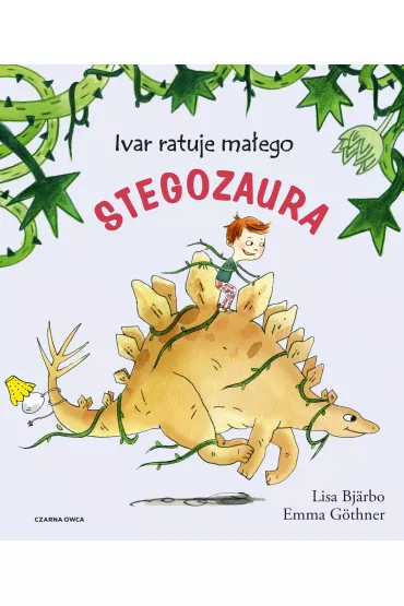 Ivar ratuje ma�ego stegozaura - Emma Gothner, Lisa Bjarbo