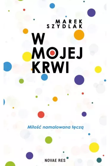 W mojej krwi - Marek  Szydlak