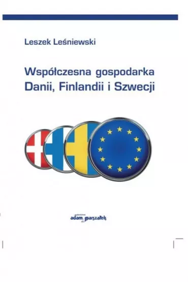 Wsp�czesna gospodarka Danii, Finlandii i Szwecji - Leszek  Le�niewski