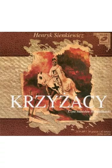 Audiobook Krzyacy mp3 - Henryk Sienkiewicz