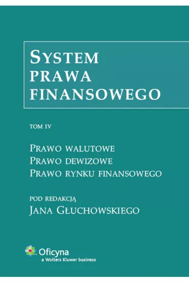 System prawa finansowego Tom 4 - Jan G�uchowski, Jan Red G�uchowski