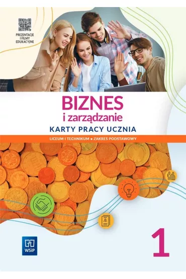 Biznes i zarz�dzanie 1. Karty pracy ucznia. Liceum i technikum. Zakres podstawowy - pracca zbiorowa