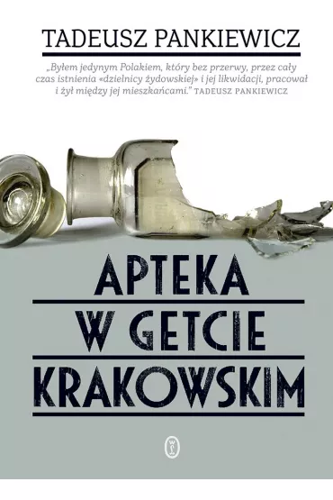 Apteka w getcie krakowskim - Tadeusz Pankiewicz