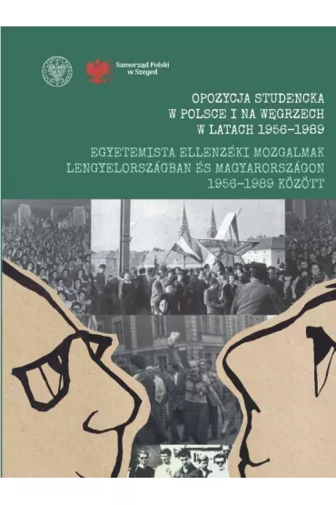 Opozycja studencka w Polsce i na W�grzech w latach 1956-1989 - Micha� Wenklar, Krisztina Rotr