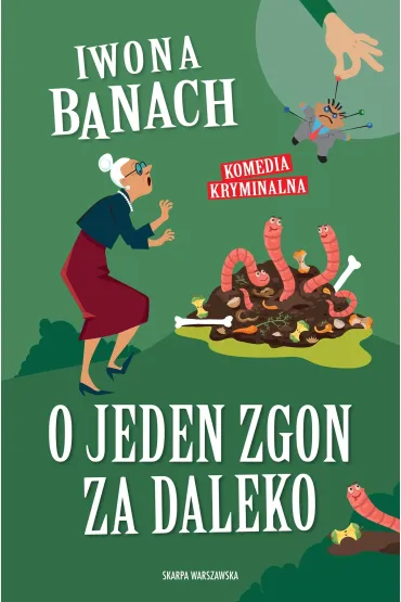 O jeden zgon za daleko - Iwona Banach