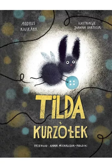 Tilda i kurzo�ek - Andrus Kivirahk