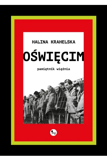 O�wi�cim. Pami�tnik wi�nia - Halina Krahelska