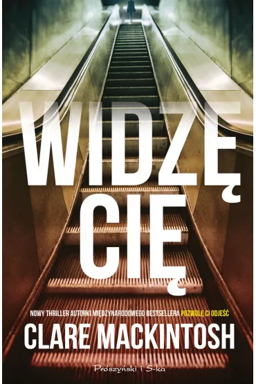 Widz� Ci� - Clare Mackintosh