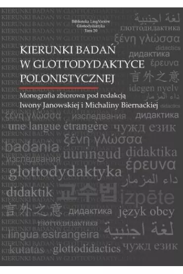 Kierunki bada� w glottodydaktyce polonistycznej - Iwona Janowska, Michalina Biernacka