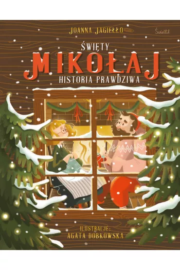 �wi�ty Miko�aj. Historia prawdziwa - Joanna Jagie��o