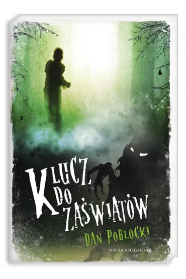 Klucz do za�wiat�w - Dan Poblocki