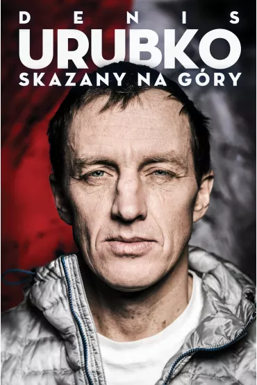 Skazany na g�ry - Denis Urubko