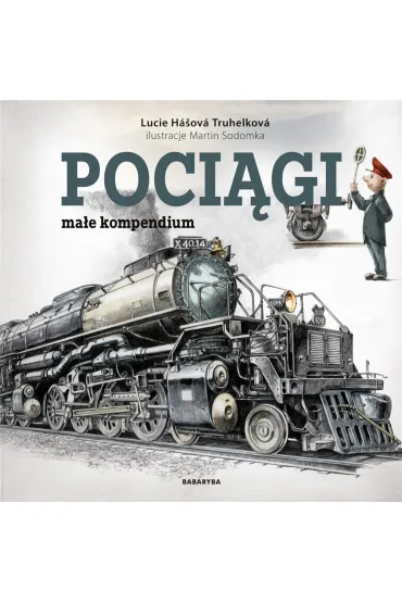 Poci�gi. Ma�e kompendium - Lucie Hasova Truhelkova