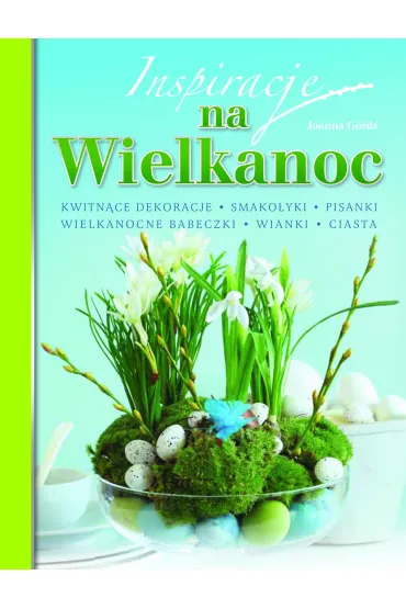 Inspiracje na wielkanoc - Joanna G�d�