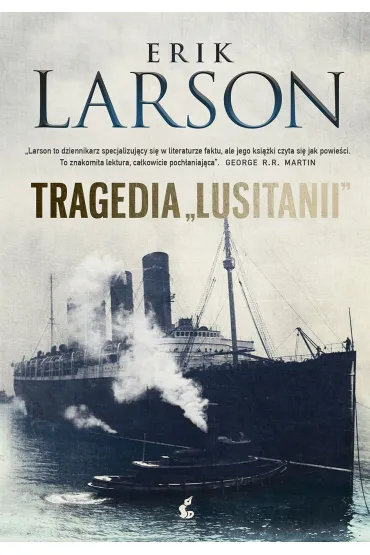 Tragedia Lusitanii - Erik Larson