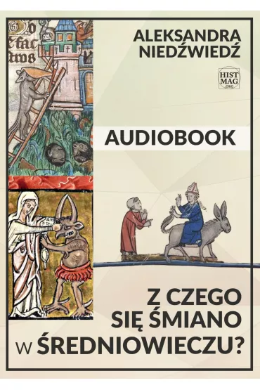 Audiobook Z czego si miano w redniowieczu? mp3 - Aleksandra Niedwied