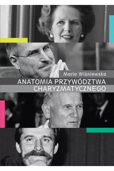 Anatomia przyw�dztwa charyzmatycznego - Maria Wi�niewska