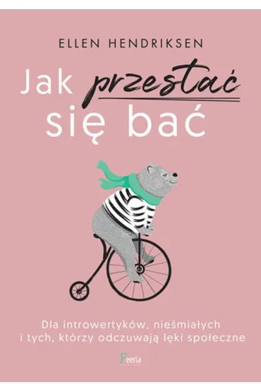 Jak przesta� si� ba� - Ellen Hendriksen