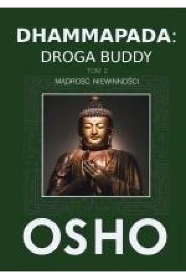 Dhammapada: Droga Buddy T.2 Mądrość niewinności