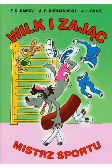 Wilk I zaj�c. mistrz sportu - F. S. Kamov, A. E. Kurliandskij, A. I. Chajt