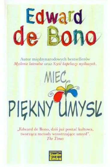 Mie� pi�kny umys� - Edward De Bono