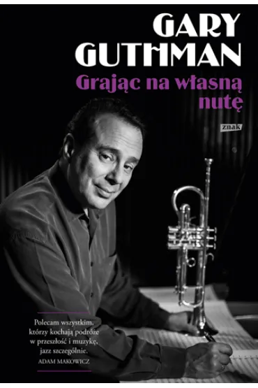 Graj�c na w�asn� nut� - Gary  Guthman
