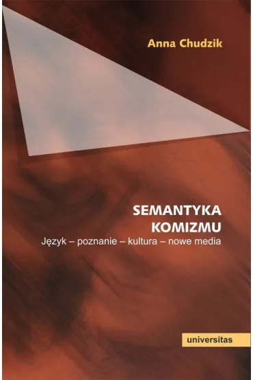 Semantyka komizmu. - Anna Chudzik