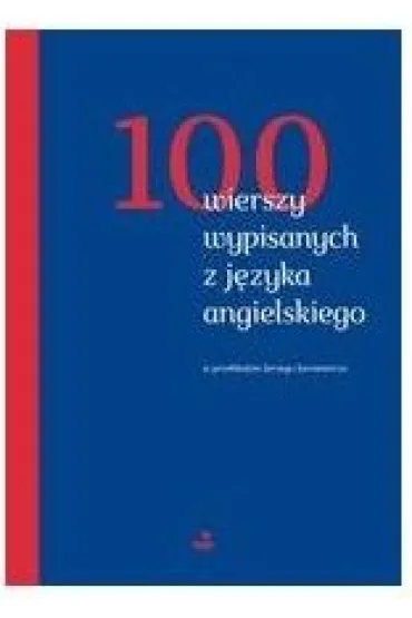 100 wierszy wypisanych z j�zyka angielskiego