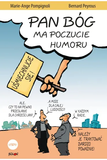 Pan B�g ma poczucie humoru - Bernard Peyrous, Pompignoli Marie-Ange