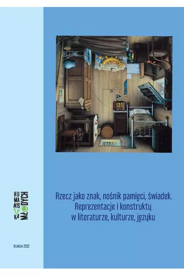 eBook Rzecz jako znak, no�nik pami�ci, �wiadek. Reprezentacje i konstrukty w literaturze, kulturze, j�zyku pdf