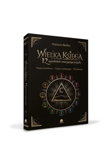 Wielka Ksi�ga 12 uwolnie� energetycznych - Stephanie Abellan