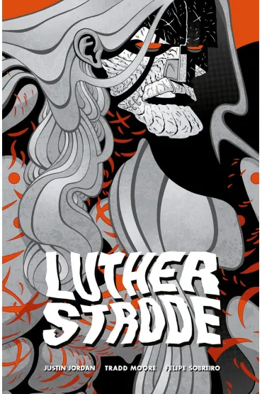 Luther Strode - Tradd Moore, Justin Jordan